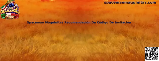 Guía de Spaceman Maquinitas sobre recomendación y verificación de códigos de invitación