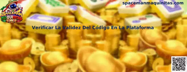 Verificar la validez del código en la plataforma Spaceman Maquinitas