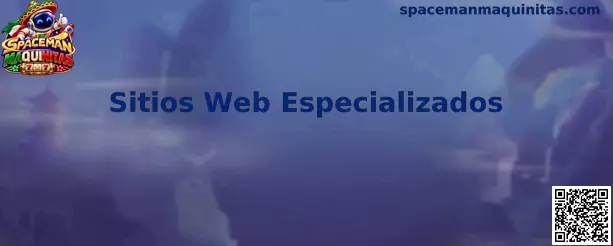 Sitios Web Especializados de Spaceman Maquinitas