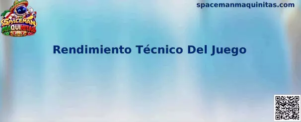 Evaluación del rendimiento técnico de Spaceman Maquinitas en navegador