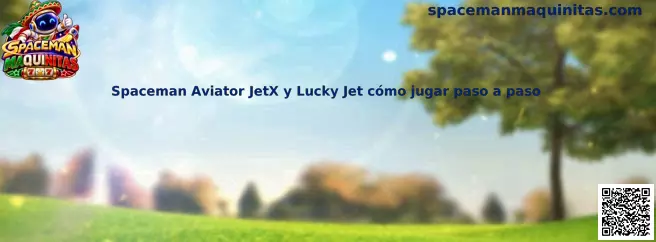 Spaceman Aviator JetX y Lucky Jet cómo jugar paso a paso
