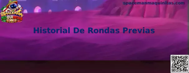 Panel ilustrativo del Historial De Rondas Previas de Spaceman Maquinitas