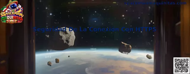 Seguridad de la conexión con HTTPS en Spaceman Maquinitas