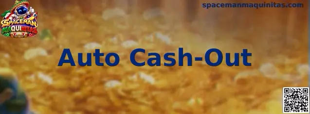 Panel informativo sobre Auto Cash-Out en Spaceman Maquinitas