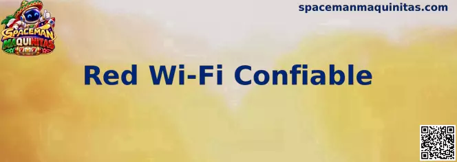 Red Wi-Fi Confiable para Spaceman Maquinitas